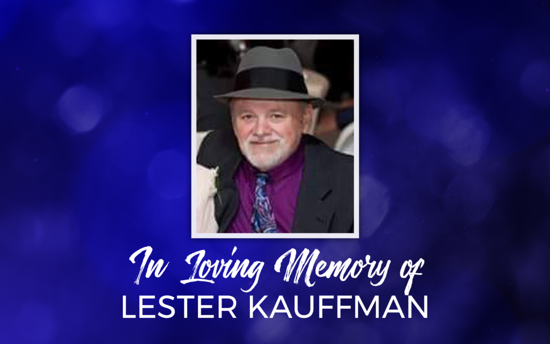 In Loving Memory of Lester Kauffman